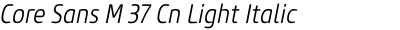 Core Sans M 37 Cn Light Italic